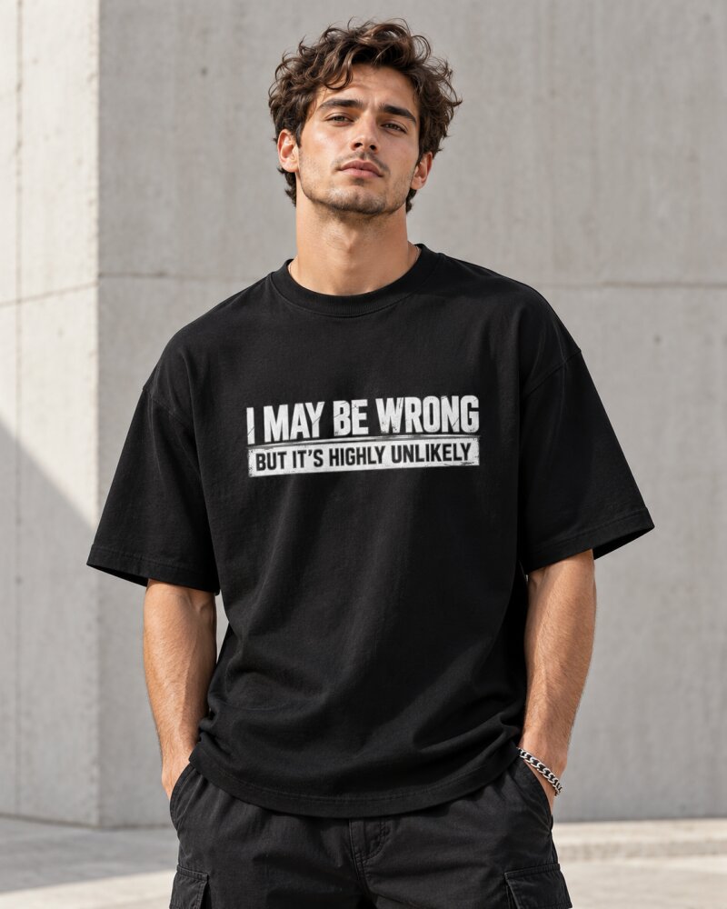 I May Be Wrong Black Oversized T-Shirt - Haubett India product image