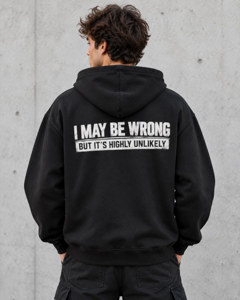 I May Be Wrong Black Zipper Hoodie - Haubett India product image
